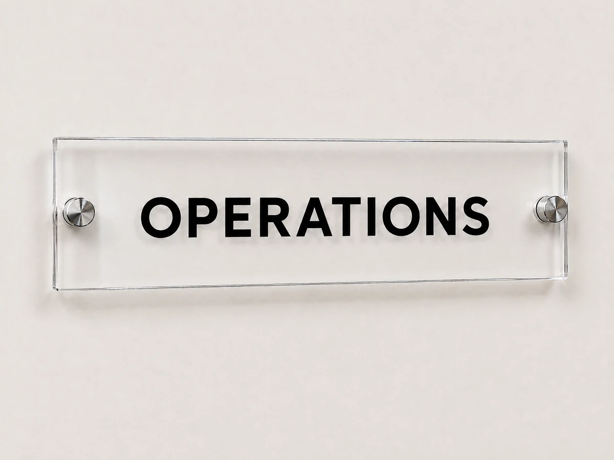 Clear acrylic operations sign made by H&S Signs